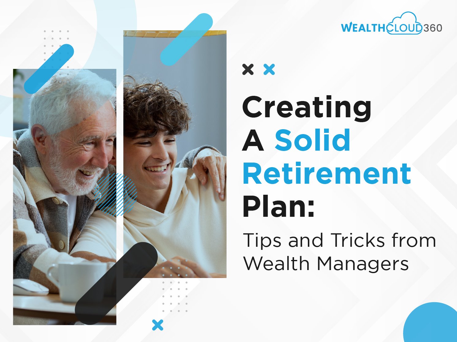 Creating a Solid Retirement Plan: Tips and Tricks from Wealth Managers
