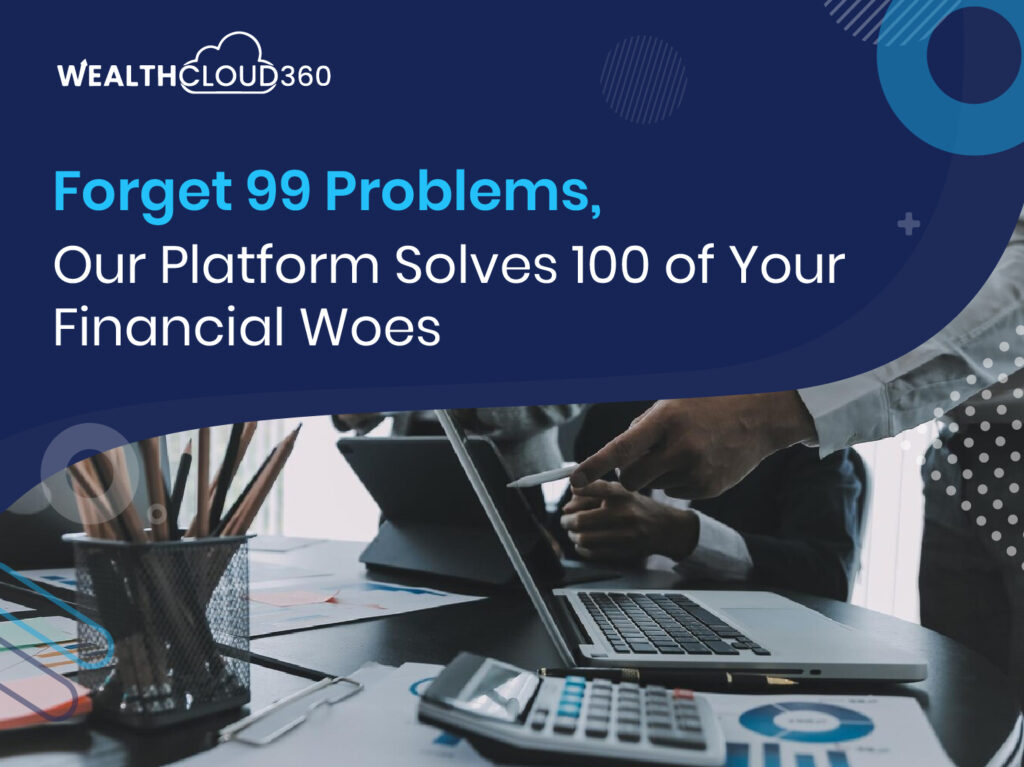 Forget-99-Problems-Our-Platform-Solves-100-of-Your-Financial-Woes